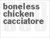 recipe for boneless chicken cacciatore