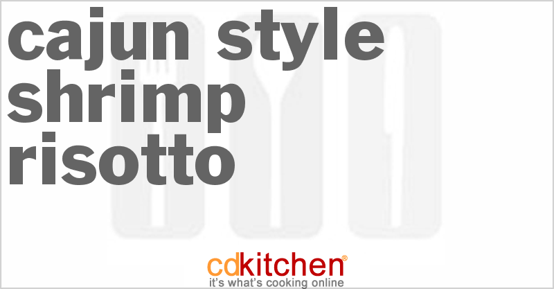 Cajun Style Shrimp Risotto - CDKitchen.com