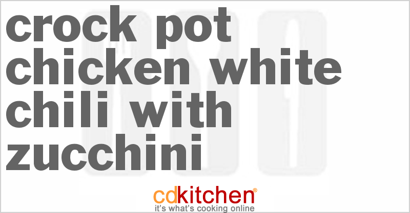 Chicken White Chili With Zucchini - CDKitchen.com