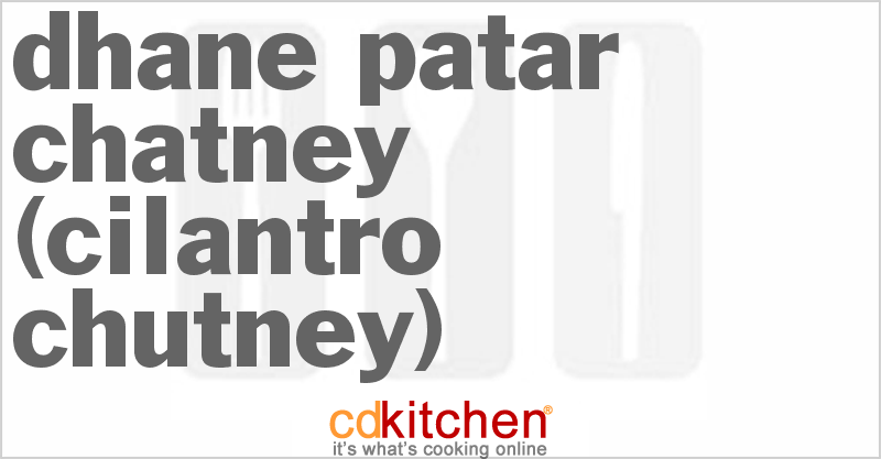 Dhane Patar Chatney (Cilantro Chutney) - CDKitchen.com