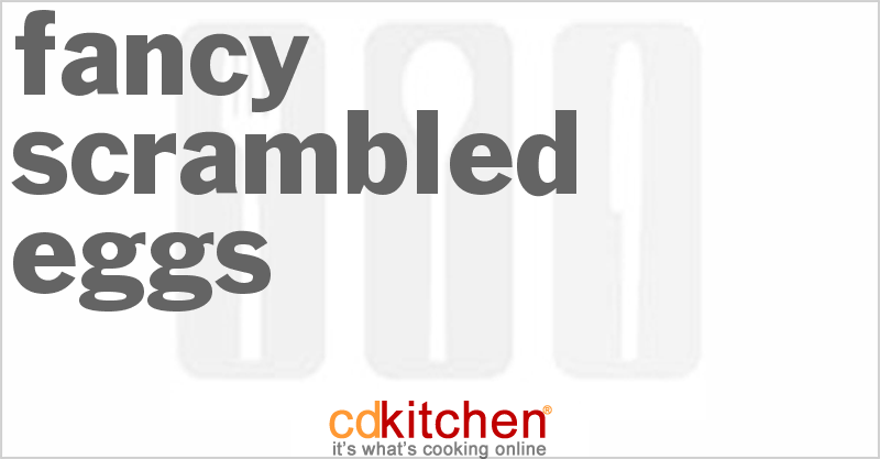 Fancy Scrambled Eggs - CDKitchen.com