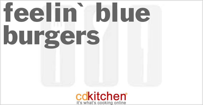 Feelin' Blue Burgers - CDKitchen.com