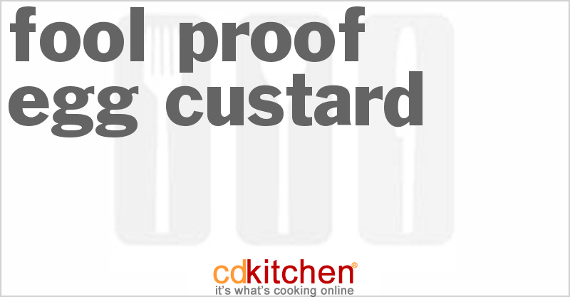 Fool Proof Egg Custard - CDKitchen.com