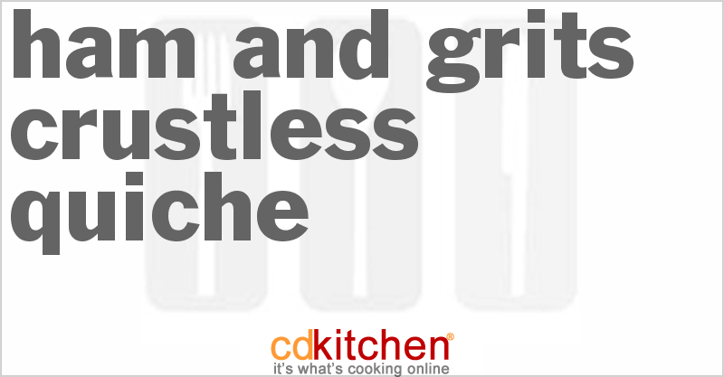 Ham And Grits Crustless Quiche - CDKitchen.com