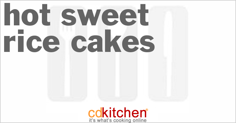 Hot Sweet Rice Cakes - CDKitchen.com