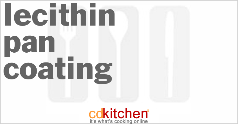 Lecithin Pan Coating - CDKitchen.com