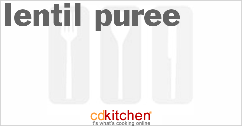 Lentil Puree - CDKitchen.com