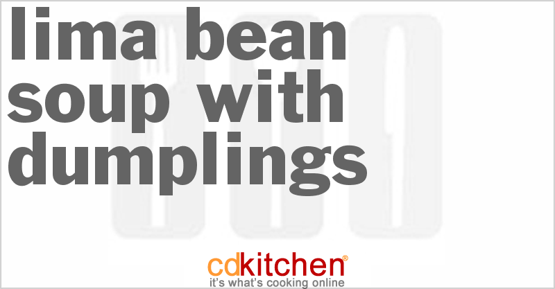 Lima Bean Soup With Dumplings - CDKitchen.com