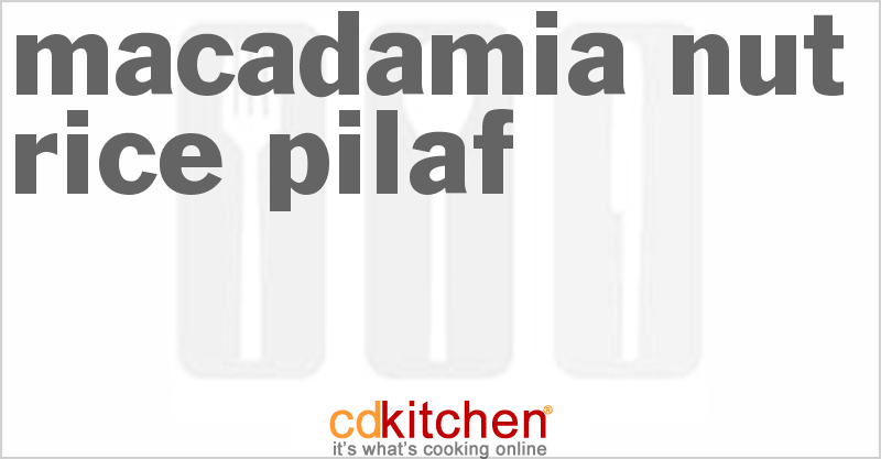 Macadamia Nut Rice Pilaf - CDKitchen.com