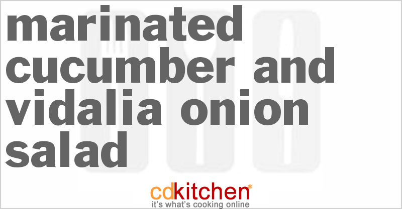 Marinated Cucumber and Vidalia Onion Salad - CDKitchen.com