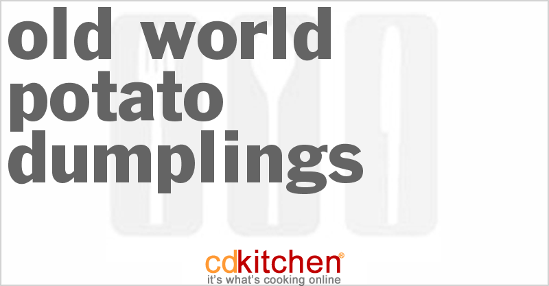 Old World Potato Dumplings - CDKitchen.com
