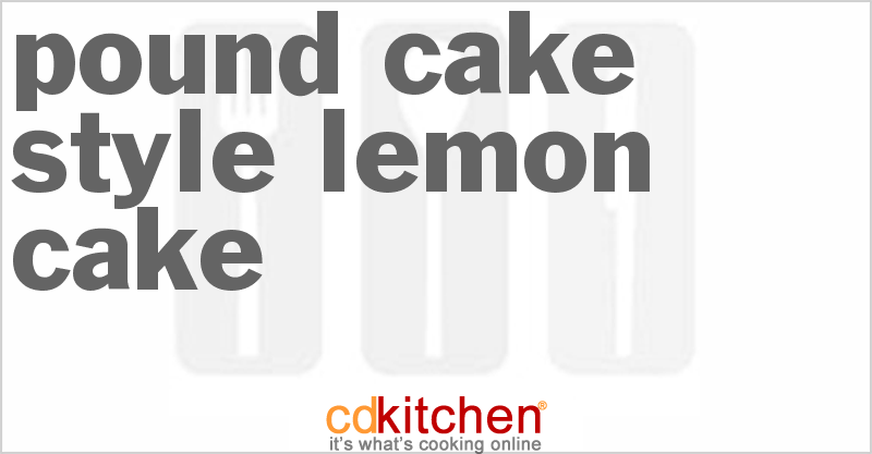 Pound-Cake-Style Lemon Cake - CDKitchen.com