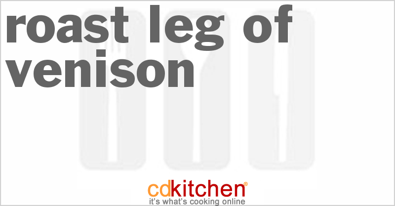 Roast Leg of Venison - CDKitchen.com