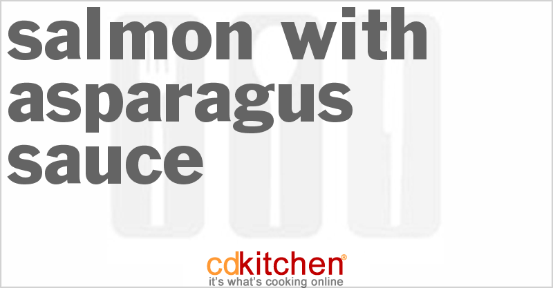 Salmon with Asparagus Sauce - CDKitchen.com