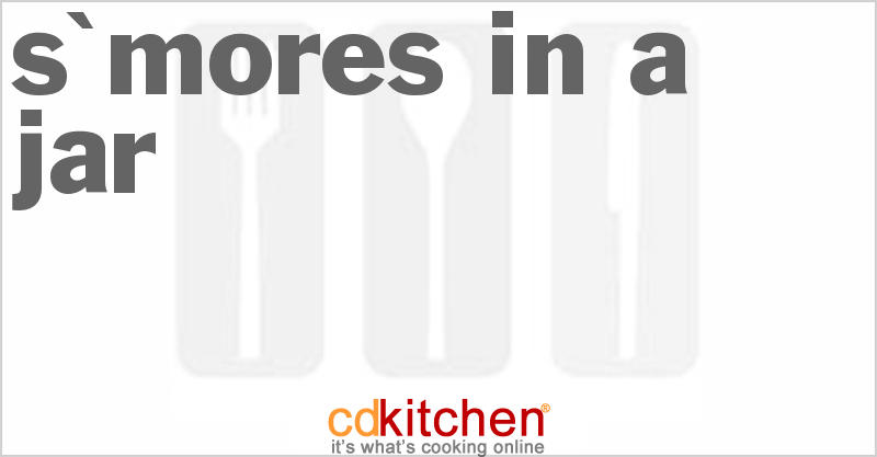 S'Mores In A Jar - CDKitchen.com