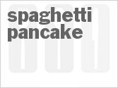 recipe for spaghetti pancake