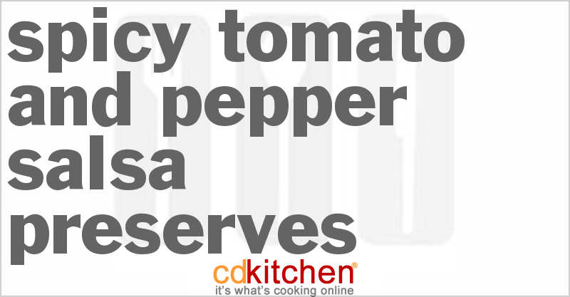 Spicy Tomato And Pepper Salsa Preserves - CDKitchen.com
