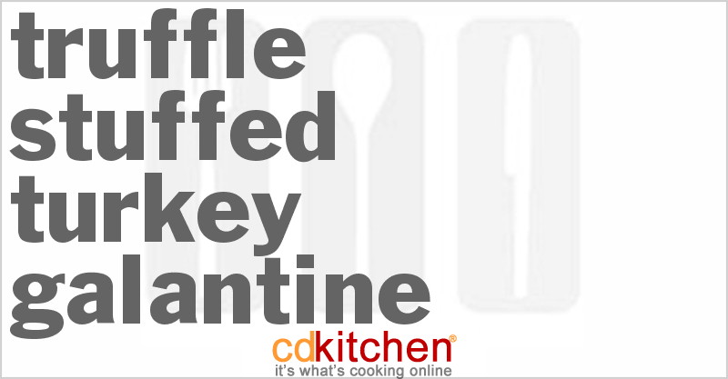 Truffle-Stuffed Turkey Galantine - CDKitchen.com