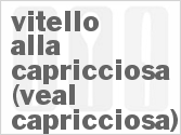recipe for vitello alla capricciosa (veal capricciosa)