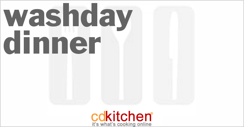 Washday Dinner - CDKitchen.com