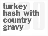 Turkey Hash With Country Gravy
