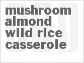 Mushroom Almond Wild Rice Casserole