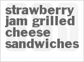 Strawberry Jam Grilled Cheese Sandwiches