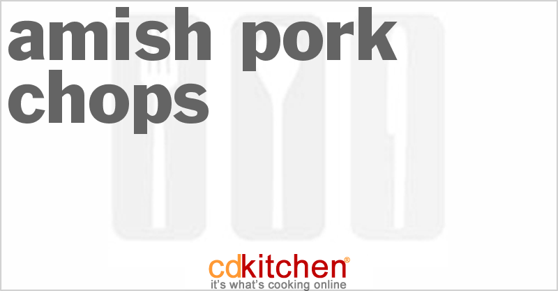 Amish Pork Chops - CDKitchen.com