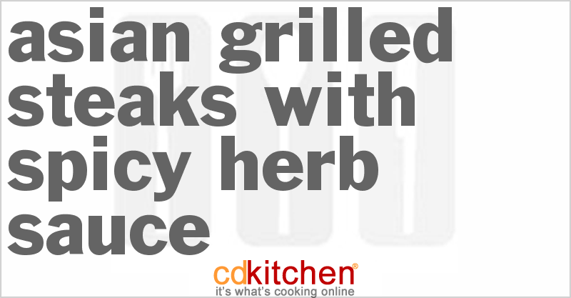 Asian Grilled Steaks With Spicy Herb Sauce - CDKitchen.com