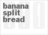 recipe for banana split bread