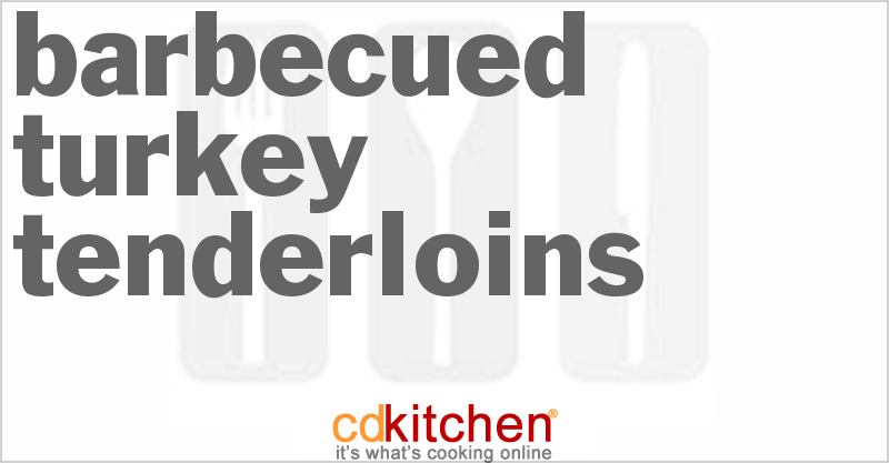 Barbecued Turkey Tenderloins - CDKitchen.com