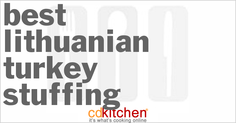 Best Lithuanian Turkey Stuffing - CDKitchen.com