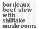 recipe for bordeaux beef stew with shiitake mushrooms