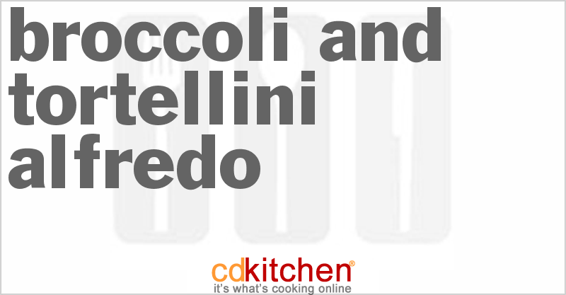 Broccoli And Tortellini Alfredo - CDKitchen.com