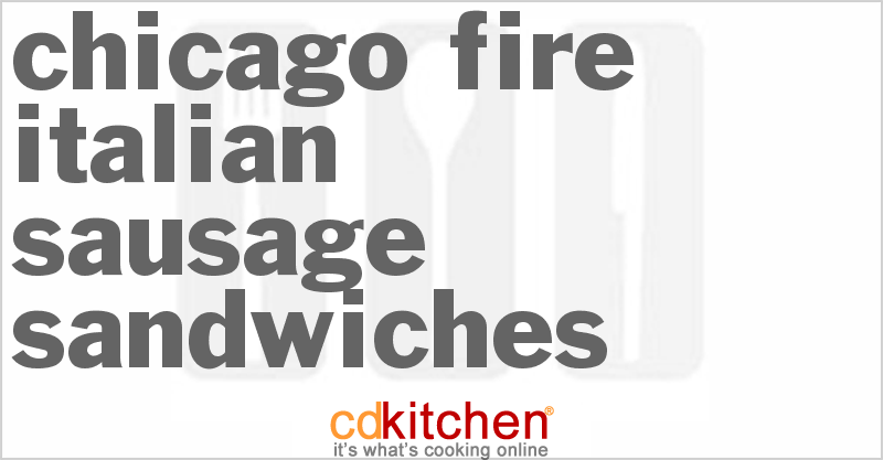Chicago Fire Italian Sausage Sandwiches - CDKitchen.com