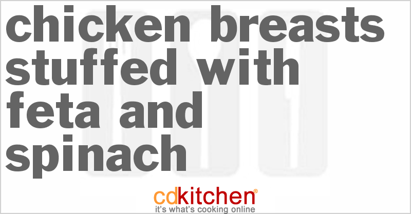 Chicken Breasts Stuffed With Feta And Spinach - CDKitchen.com