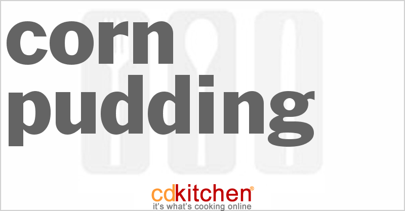 Corn Pudding - CDKitchen.com
