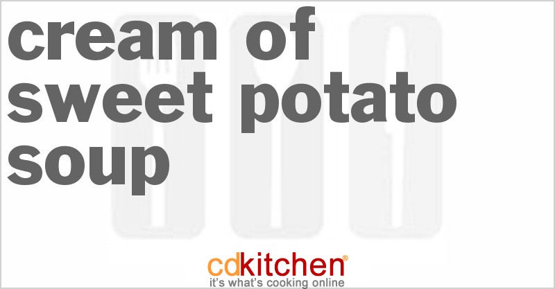 Cream of Sweet Potato Soup - CDKitchen.com