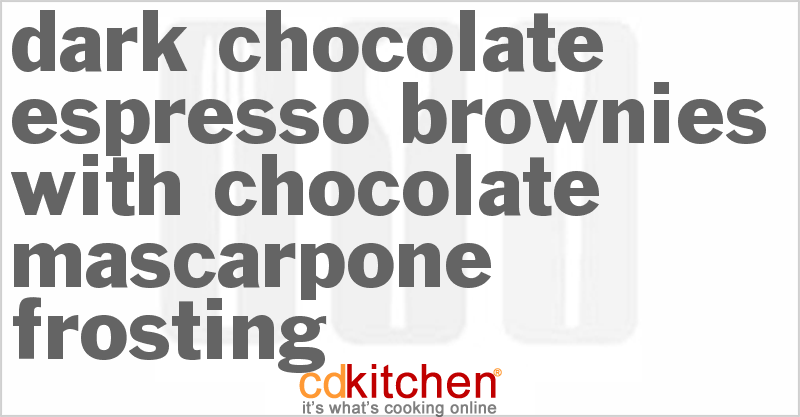 Dark Chocolate Espresso Brownies With Chocolate Mascarpone Frosting - CDKitchen.com