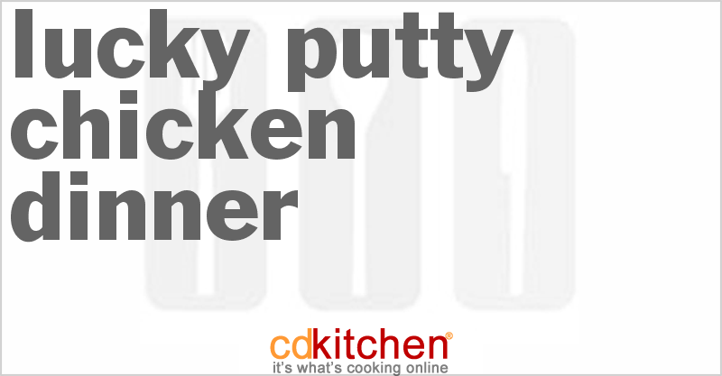 Lucky Putty Chicken Dinner - CDKitchen.com