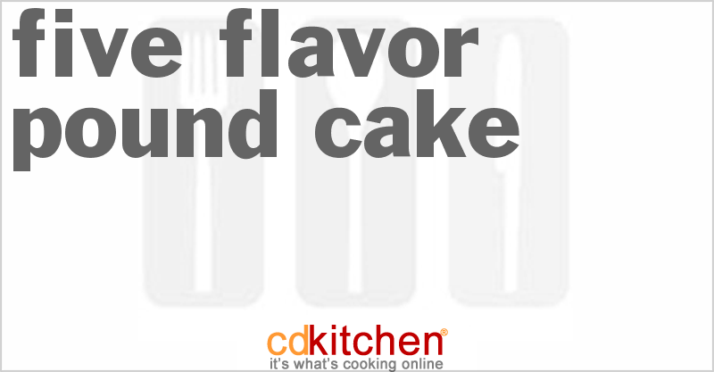 Five Flavor Pound Cake - CDKitchen.com