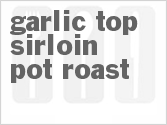 recipe for garlic top sirloin pot roast
