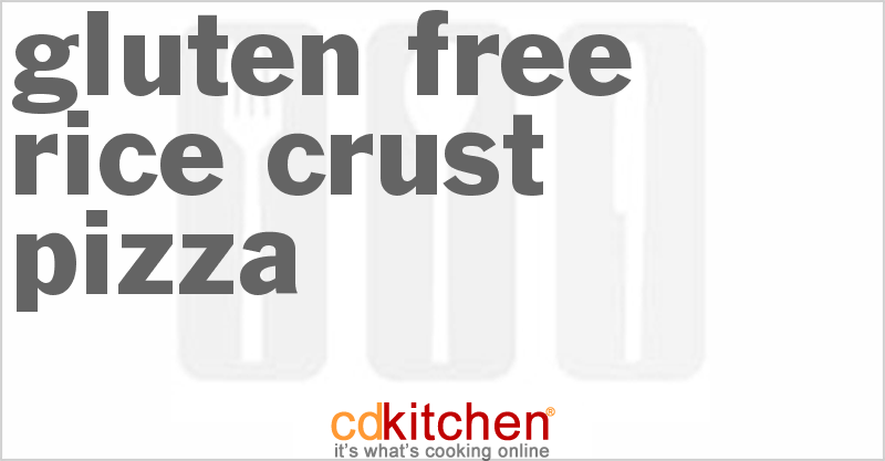 Gluten Free Rice Crust Pizza - CDKitchen.com
