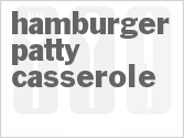 recipe for hamburger patty casserole