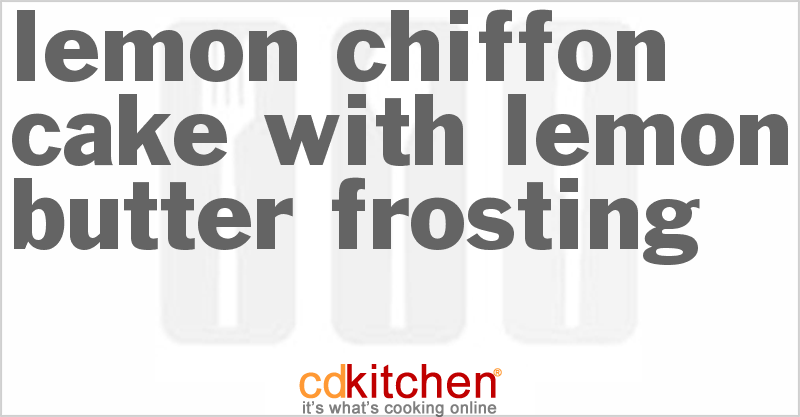 Lemon Chiffon Cake With Lemon Butter Frosting - CDKitchen.com