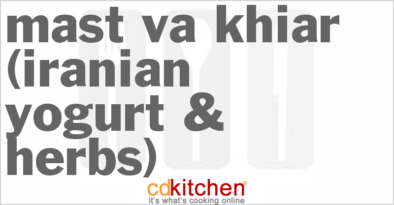 Mast Va Khiar (Iranian Yogurt & Herbs) - CDKitchen.com