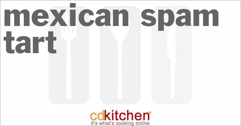 Mexican Spam Tart - CDKitchen.com