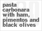 recipe for pasta carbonara with ham, pimentos and black olives