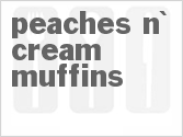 recipe for peaches n' cream muffins