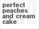 recipe for perfect peaches and cream cake